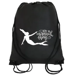 Cinch Bag: It's a Mermaid Thing