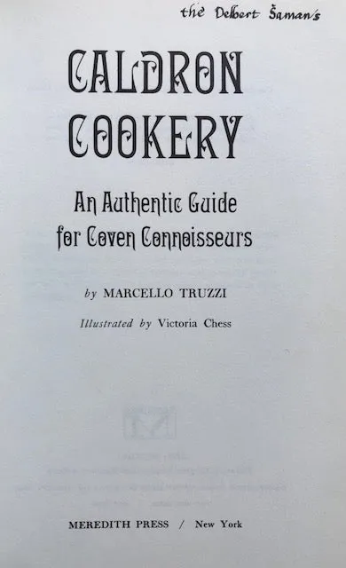 (*NEW ARRIVAL*) (Supernatural) Marcello Truzzi.  Caldron Cookery: An Authentic Guide for Coven Connoisseurs.